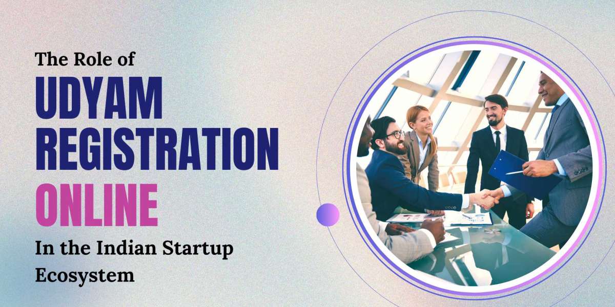 The Role of Udyam Registration Online in the Indian Startup Ecosystem